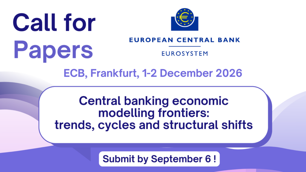 Call for Papers: ECB Conference on Economic Modelling